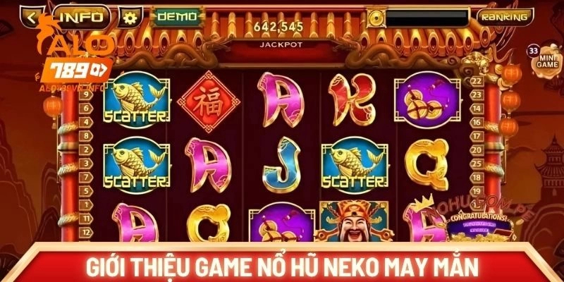 Giới thiệu tổng quan về game nổ hũ Neko May Mắn